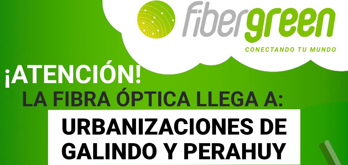 Acceso a fibra óptica en las urbanizaciones de Galindo y Perahuy
