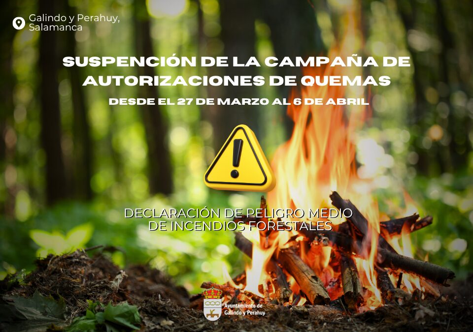 SUSPENCIÓN DE LA CAMPAÑA DE AUTORIZACIONES DE QUEMAS