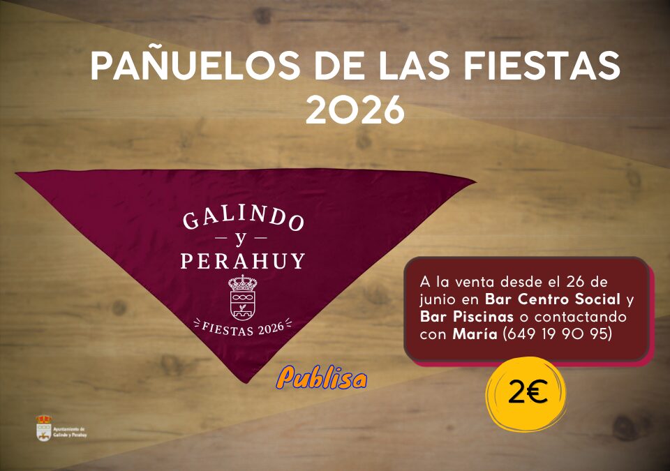 A la venta desde el 26 de junio los pañuelos de las fiestas de Galindo y Perahuy 2026