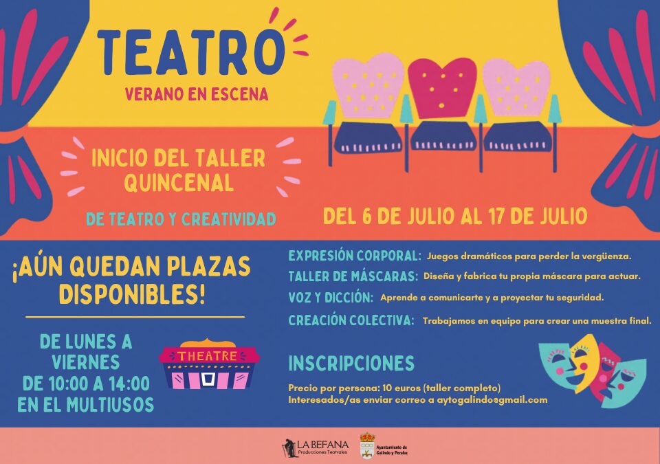 Aún quedan plazas disponibles para el taller de teatro: "Verano en escena” en Galindo y Perahuy